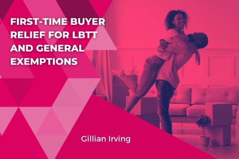 First-Time Buyer Relief for LBTT and General Exemptions