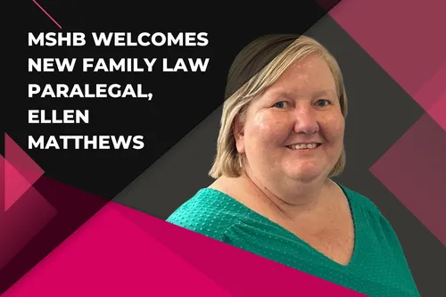 MSHB Welcomes New Family Law Paralegal, Ellen Matthews - MSHB